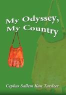 My Odyssey, My Country di Cephas Sallem Kan Tardzer edito da Xlibris Corporation
