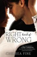 Right Kind of Wrong di Chelsea Fine edito da Blackstone Audiobooks