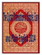 The Quran Translation in Simple, Easy and Plain English 2014 di Abdul Henry, MR Faisal Fahim edito da Createspace