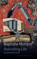 Rekindling Life di Baptiste Morizot edito da Polity Press