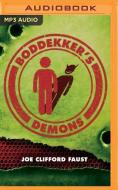 Boddekker's Demons di Joe Clifford Faust edito da Audible Studios on Brilliance