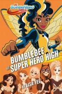 Bumblebee at Super Hero High (DC Super Hero Girls) di Lisa Yee edito da RANDOM HOUSE