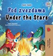 Under the Stars (Serbian English Bilingual Kid's Book - Latin Alphabet) di Sam Sagolski, Kidkiddos Books edito da KidKiddos Books Ltd.