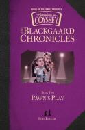 Blackgaard Chronicles: Pawn's Play di Phil Lollar edito da FOCUS ON THE FAMILY