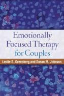 Emotionally Focused Therapy for Couples di Leslie S. Greenberg, Susan M. Johnson edito da Guilford Publications