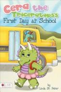 Cera the Triceratops's First Day at School di Linda St Peter edito da Tate Publishing & Enterprises