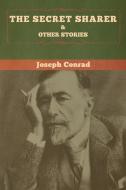 The Secret Sharer and Other Stories di Joseph Conrad edito da Bibliotech Press