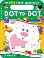 My First Wipe-Clean Book: Dot-To-Dot di Kidsbooks Publishing edito da RAINSTORM