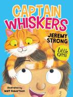 Captain Whiskers di Jeremy Strong edito da Barrington Stoke