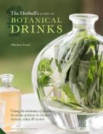 The Herball's Guide to Botanical Drinks di Michael Isted edito da Jacqui Small
