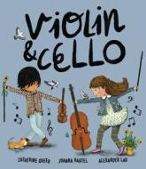 Violin and Cello di Catherine Greer, Alex Lau edito da EXISLE PUB