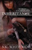 Inheritance di S. K. Whiteside edito da Crushing Hearts and Black Butterfly Publishin