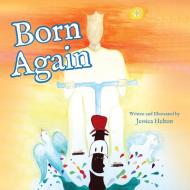 Born Again di Jessica Helton edito da Little Creek Books