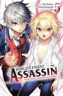 The World's Finest Assassin Gets Reincarnated In Another World As An Aristocrat, Vol. 5 (manga) di Rui Tsukiyo edito da Yen Press