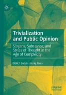 Trivialization and Public Opinion di Oldrich Bubak, Henry Jacek edito da Springer International Publishing