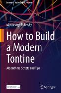 How To Build A Modern Tontine di Moshe Arye Milevsky edito da Springer International Publishing AG