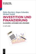 Investition und Finanzierung di Heiko Burchert, Jürgen Schneider, Michael Vorfeld edito da de Gruyter Oldenbourg