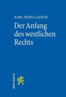 Der Anfang des westlichen Rechts di Karl-Heinz Ladeur edito da Mohr Siebeck GmbH & Co. K