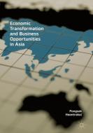 Economic Transformation and Business Opportunities in Asia di Pongsak Hoontrakul edito da Springer-Verlag GmbH