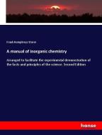 A manual of inorganic chemistry di Frank Humphreys Storer edito da hansebooks