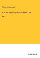 The Journal of Psychological Medicine di William A. Hammond edito da Anatiposi Verlag
