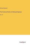 The Poetical Works of Edmund Spenser di Edmund Spenser edito da Anatiposi Verlag