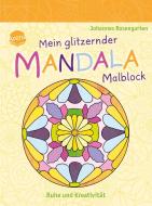 Mein glitzernder Mandala-Malblock. Ruhe und Kreativität edito da Arena Verlag GmbH