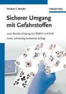 Sicherer Umgang Mit Gefahrstoffen di Herbert F. Bender edito da Wiley-vch Verlag Gmbh