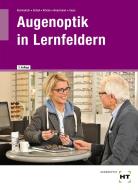 Augenoptik in Lernfeldern di Jörn Kommnick, Sören Schal, Verena Fricke, Tono Thape, Hermann Fischer edito da Handwerk + Technik GmbH