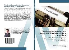 The Great Depression and the current financial crisis: A comparison di Marcel Haar edito da AV Akademikerverlag