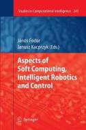 Aspects of Soft Computing, Intelligent Robotics and Control edito da Springer Berlin Heidelberg