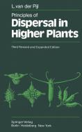 Principles of Dispersal in Higher Plants di L. Van Der Pijl edito da Springer Berlin Heidelberg