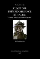 Kunst der Frührenaissance in Italien 1 di Norbert Schneider edito da Lit Verlag