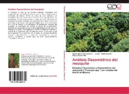 Análisis Dasométrico del mezquite di Karen del R. Barrientos A., Luis M. Valenzuela N., Ulises Romero M. edito da EAE