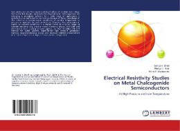 Electrical Resistivity Studies on Metal Chalcogenide Semiconductors di Sandip V. Bhatt, Bindiya H. Soni, Milind P. Deshpande edito da LAP Lambert Academic Publishing