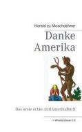 Danke Amerika di Herold zu Moschdehner edito da Books on Demand