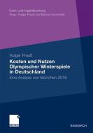 Kosten und Nutzen Olympischer Winterspiele in Deutschland di Holger Preuß edito da Gabler, Betriebswirt.-Vlg