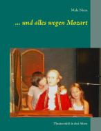 ... und alles wegen Mozart di Mala Niem edito da Books on Demand