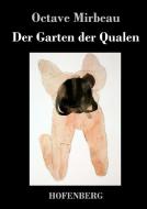 Der Garten der Qualen di Octave Mirbeau edito da Hofenberg