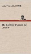 The Bobbsey Twins in the Country di Laura Lee Hope edito da TREDITION CLASSICS