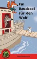 Ein Hausboot für den Wolf di Kai Aline Hula edito da Obelisk Verlag