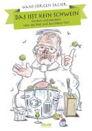 Das isst kein Schwein di Hans-Jürgen Salier edito da Salier Verlag