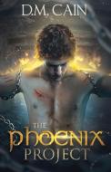 The Phoenix Project di D. M. Cain edito da Next Chapter
