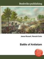 Battle Of Antietam di Jesse Russell, Ronald Cohn edito da Book On Demand Ltd.
