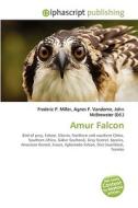 Amur Falcon di Frederic P Miller, Agnes F Vandome, John McBrewster edito da Alphascript Publishing