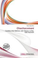 Chachacomani edito da Cred Press