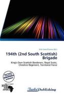 194th (2nd South Scottish) Brigade edito da Turbspublishing