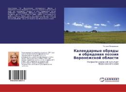 Kalendarnye obrqdy i obrqdowaq poäziq Voronezhskoj oblasti di Tat'qna Manukowskaq edito da LAP LAMBERT Academic Publishing