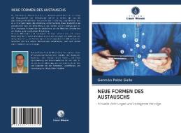 NEUE FORMEN DES AUSTAUSCHS di Germán Pablo Gallo edito da Verlag Unser Wissen