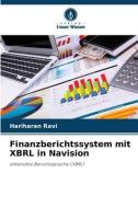 Finanzberichtssystem mit XBRL in Navision di Hariharan Ravi edito da Verlag Unser Wissen